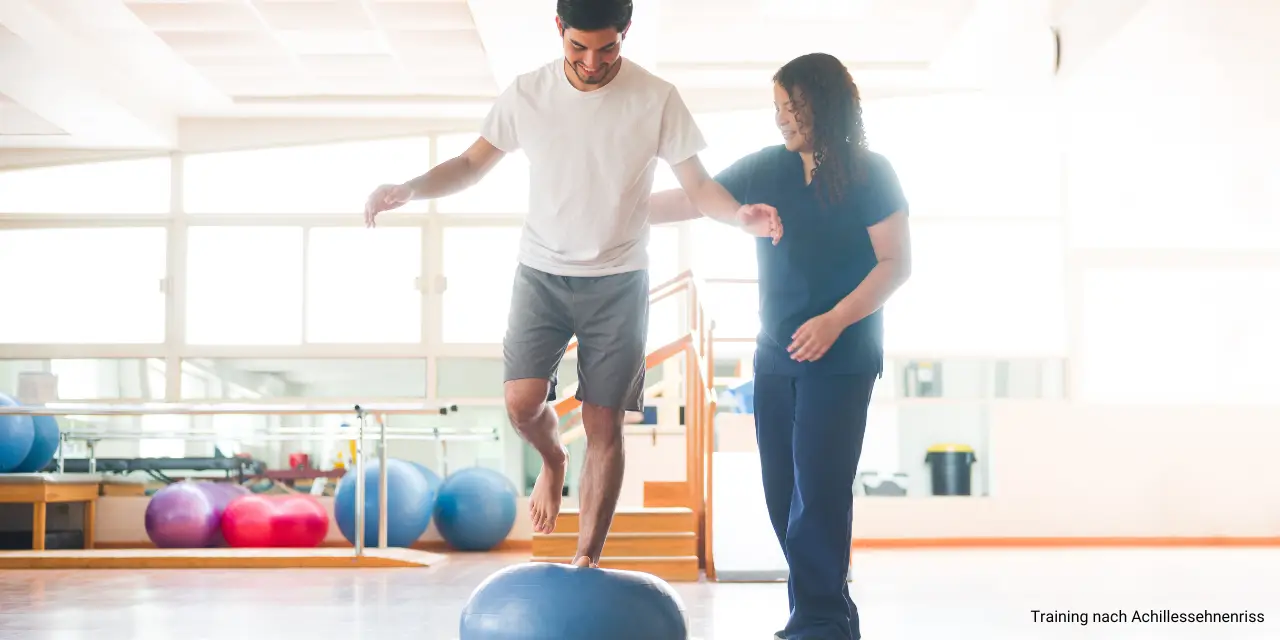 Physiotherapie Rehabilitation nach Achillessehnenriss